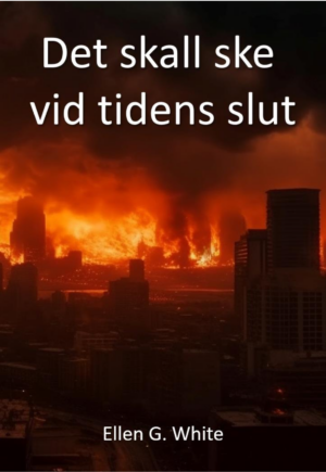 Det ska ske vid tidens slut