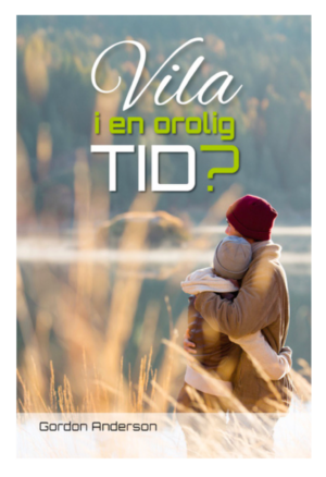 Vila i en orolig tid